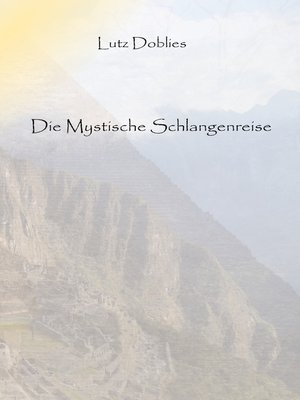 cover image of Die mystische Schlangenreise
